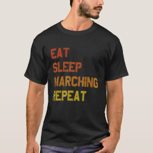 Eat Sleep Marching Repeat Marching Band Instrument T-Shirt