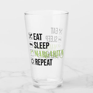 Eat Sleep Margaritas Repeat Glass