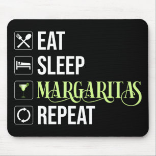 Eat Sleep Margaritas Repeat Mouse Mat