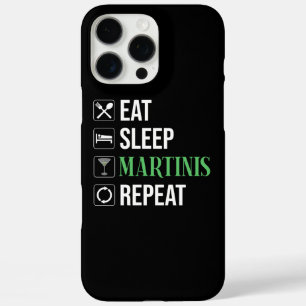 Eat. Sleep. Martinis. Repeat. iPhone 16 Pro Max Case