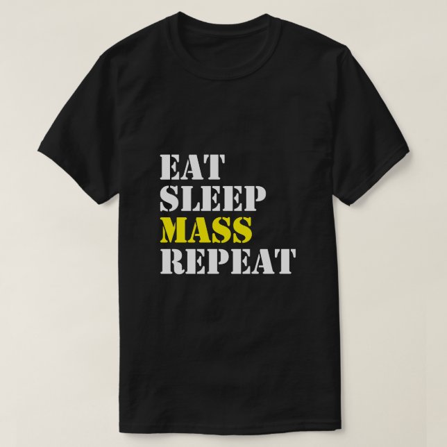 EAT SLEEP MASS REPEAT T-Shirt (Design Front)