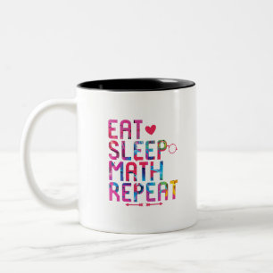 Eat Sleep Math Repeat Fun Mathematicians Two-Tone Coffee Mug