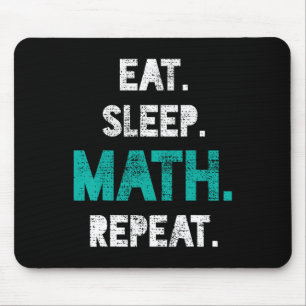 Eat Sleep Math Repeat Funny Math Teacher Gift Mouse Mat