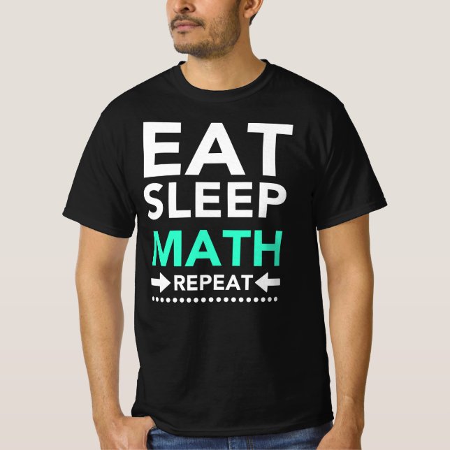 Eat Sleep Math Repeat T-Shirt (Front)