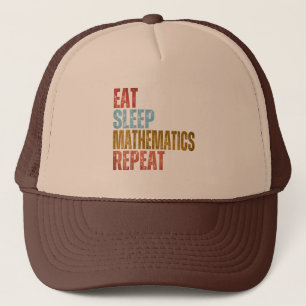 EAT SLEEP MATHEMATICS REPEAT TRUCKER HAT