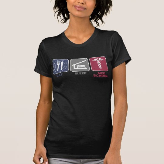 Eat Sleep Med School T-Shirt