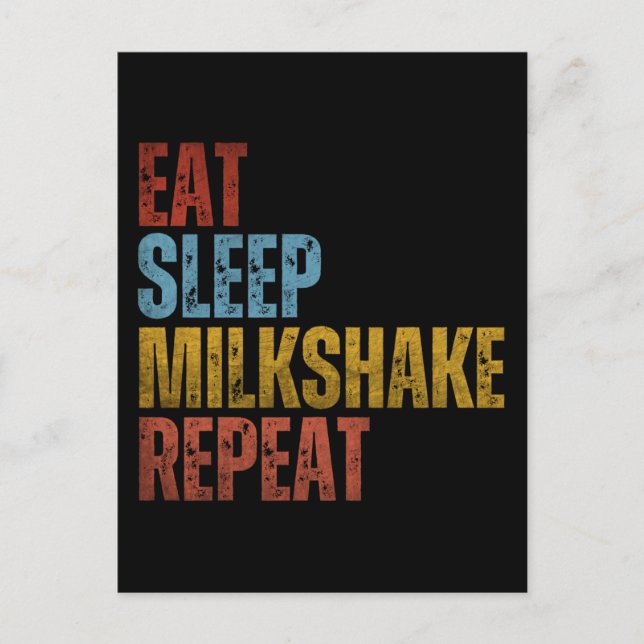 EAT SLEEP MILKSHAKE REPEAT POSTCARD (Front)