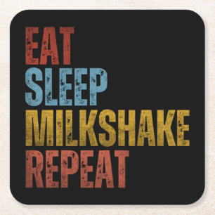 EAT SLEEP MILKSHAKE REPEAT SQUARE PAPER COASTER