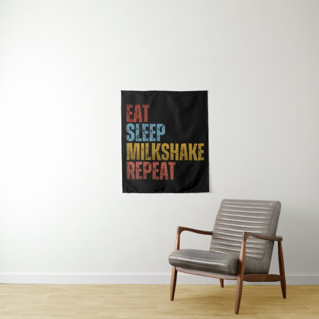 EAT SLEEP MILKSHAKE REPEAT TAPESTRY (In Situ)
