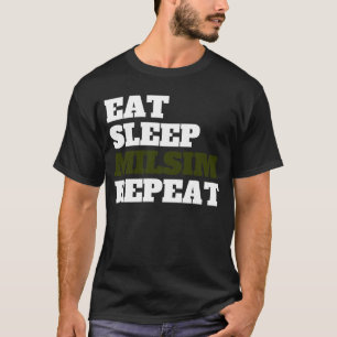 Eat Sleep Milsim Repeat  Airsoft Gear and Milsim G T-Shirt
