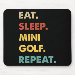 Eat Sleep Mini-golf Repeat Funny Mini-golf Lover Mouse Mat