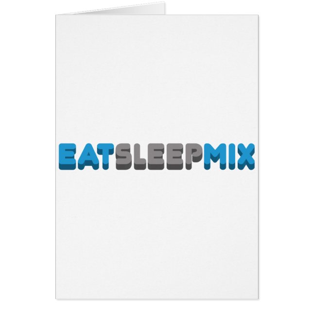 Eat Sleep Mix (Front)