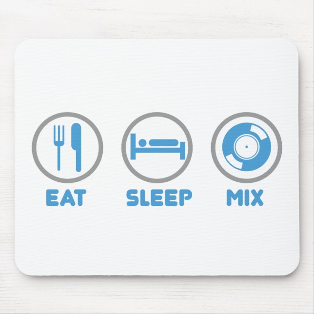 Eat, Sleep, Mix Again - DJ Disc Jockey Music Deck Mouse Mat (Front)