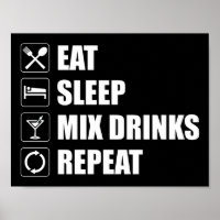 Eat Sleep Mix Drinks Repeat