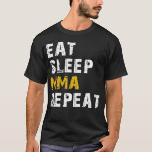 eat sleep mma T-Shirt