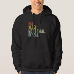 Eat Sleep Mock Trial Repeat Lawyer Hoodie