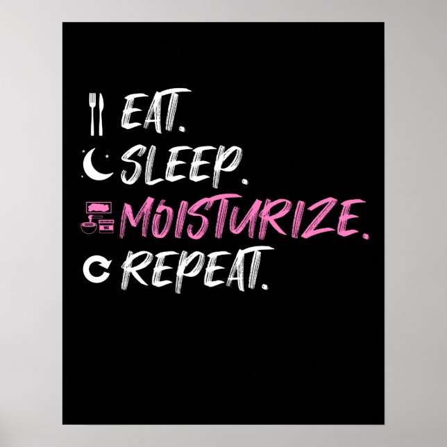 Eat Sleep Moisturise Skin Lover Aesthetic Poster (Front)