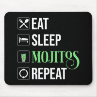 Eat Sleep Mojitos Repeat