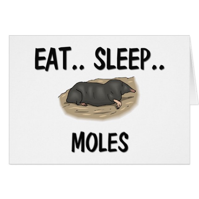Eat Sleep MOLES (Front Horizontal)