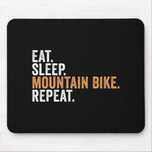 Eat Sleep Mountain Bike Repeat Funny Biking Mouse Mat