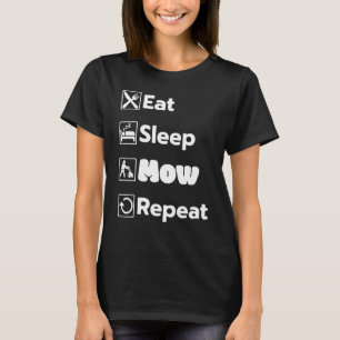 Eat Sleep Mow Repeat Grass Cutting Landscaper Lawn T-Shirt