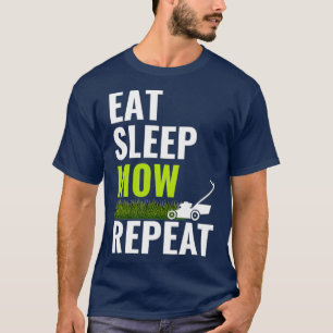 Eat Sleep Mow Repeat Landscaper Grass Cutting T-Shirt