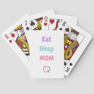 Eat Sleep Mum Repeat mothers love Playing Cards