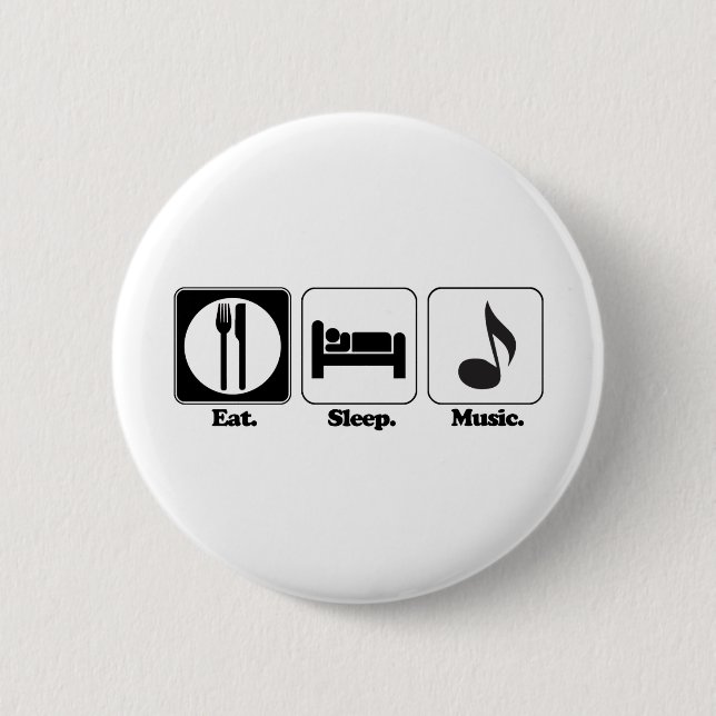 eat sleep music 6 cm round badge (Front)