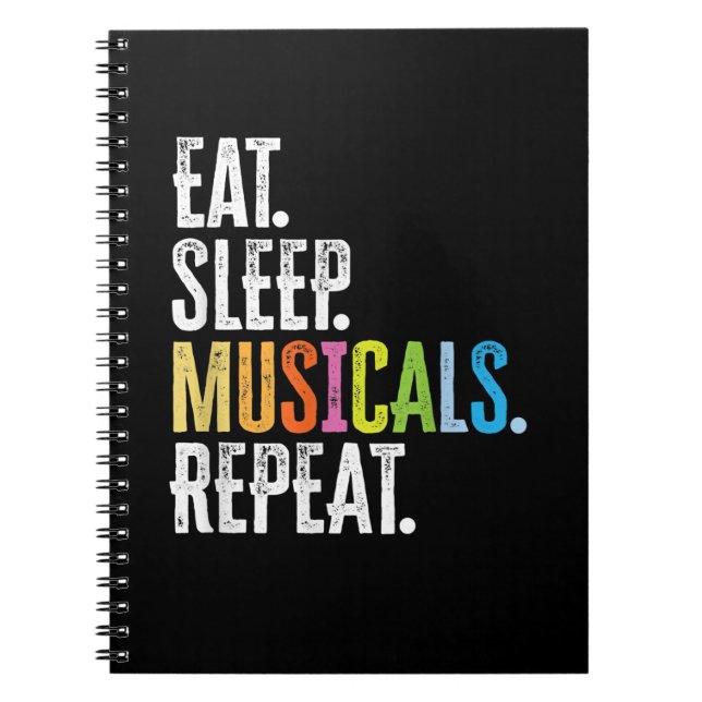 Eat Sleep Musicals Repeat Actor Actress Singer Notebook (Front)