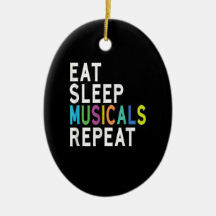 Eat Sleep Musicals Repeat, Broadway Acting Gifts Ceramic Tree Decoration