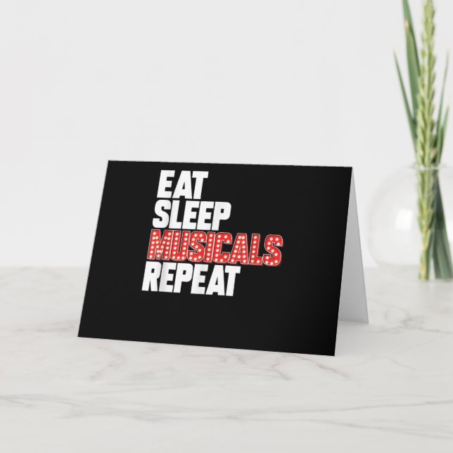 Eat Sleep Musicals Repeat Broadway Actor Actress Card (Front)