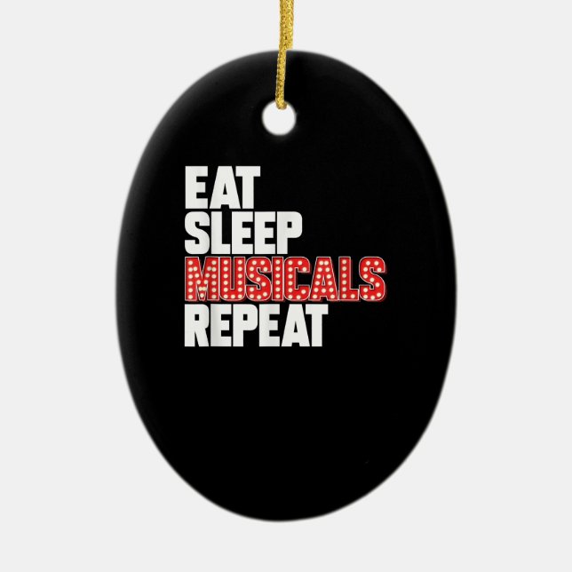 Eat Sleep Musicals Repeat Broadway Actor Actress Ceramic Tree Decoration (Front)