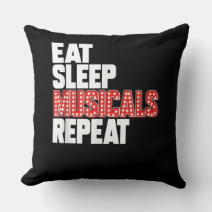 Eat Sleep Musicals Repeat Broadway Actor Actress Cushion