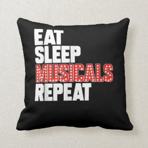 Eat Sleep Musicals Repeat Broadway Actor Actress Cushion