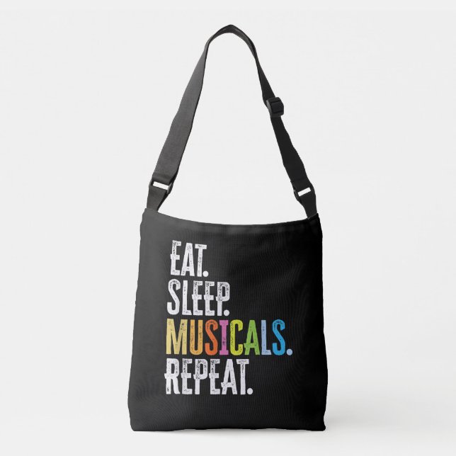 Eat Sleep Musicals Repeat Crossbody Bag (Front)
