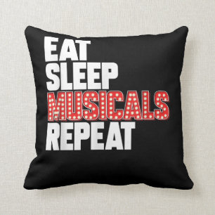 Eat Sleep Musicals Repeat Cushion