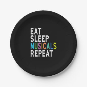 Eat Sleep Musicals Repeat Paper Plate