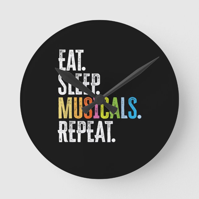 Eat Sleep Musicals Repeat Round Clock (Front)
