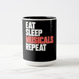 Eat Sleep Musicals Repeat Two-Tone Coffee Mug