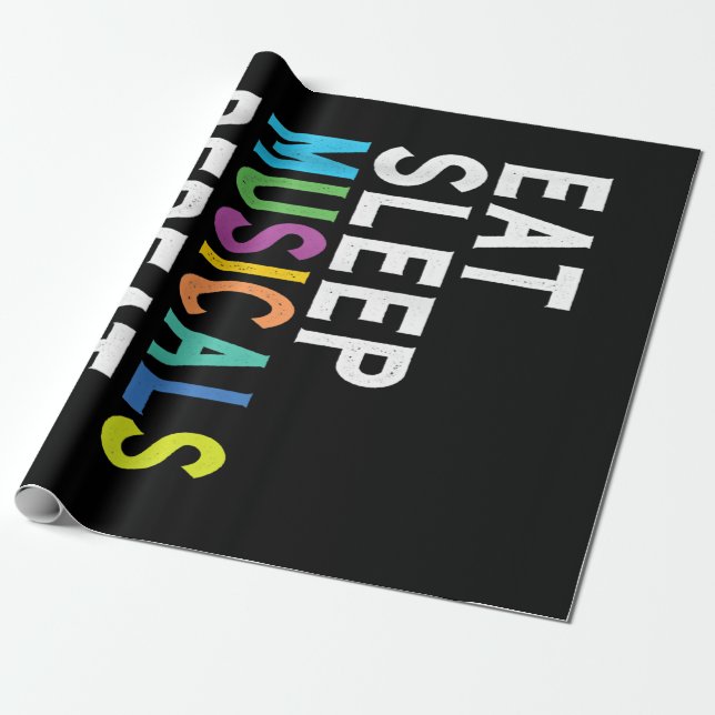 Eat Sleep Musicals Repeat Wrapping Paper (Unrolled)