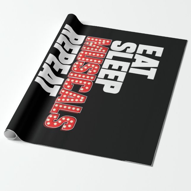 Eat Sleep Musicals Repeat Wrapping Paper (Unrolled)