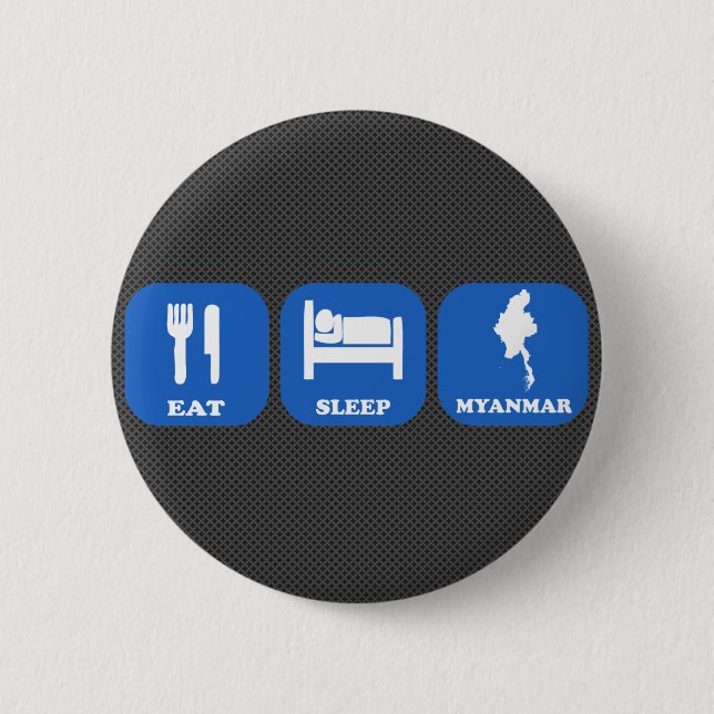 Eat Sleep Myanmar 6 Cm Round Badge (Front)