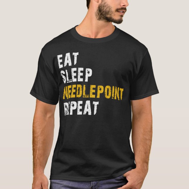 eat sleep needlepoint T-Shirt (Front)