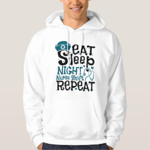 Eat Sleep Night Nurse Shift Repeat Hoodie