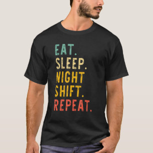 Eat Sleep Night Shift Repeat Rn Nurse Vintage T-Shirt