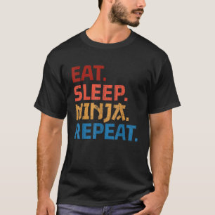 Eat Sleep Ninja Repeat Birthday Gift Boys Girls Fu T-Shirt