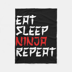 Eat Sleep Ninja Repeat Ninja Karate Ninja Fleece Blanket