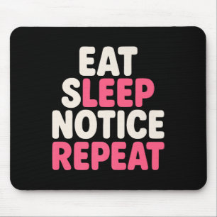 Eat Sleep Notice Repeat Funny Humour Quote Premium Mouse Mat