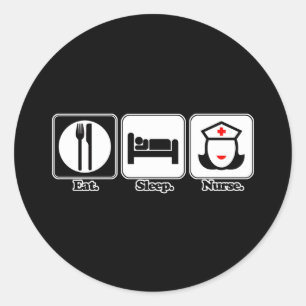 eat sleep nurse classic round sticker