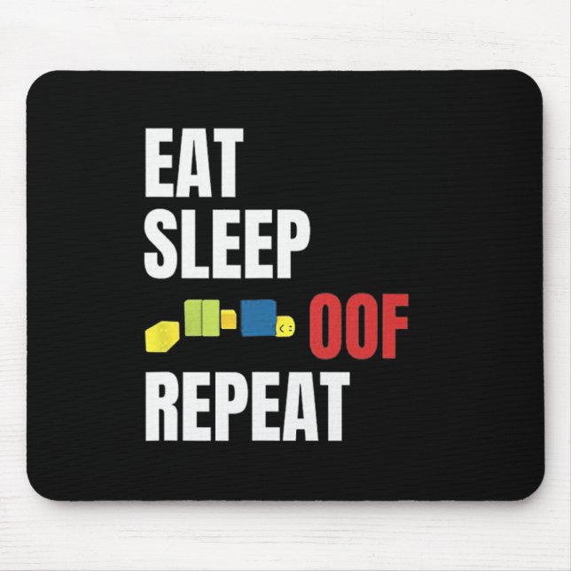 Eat Sleep Oof Repeat Funny Meme Gamers Gift Idea  Mouse Mat (Front)